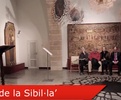 Inauguració de 'La veu de la Sibil·la'