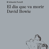 El dia que va morir David Bowie