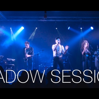 SHADOW SESSIONS