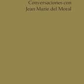 Conversarciones con Jean Marie del Moral