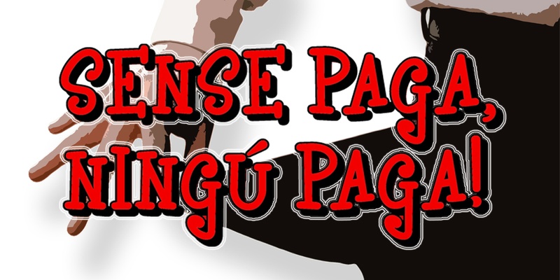 Sense paga, ningú paga